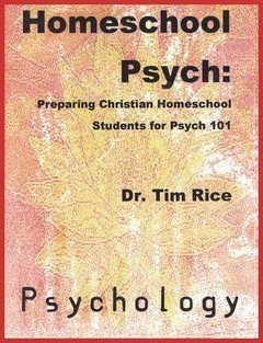 Homeschool Psych: Preparing Christian Homeschool Students for Psych 101