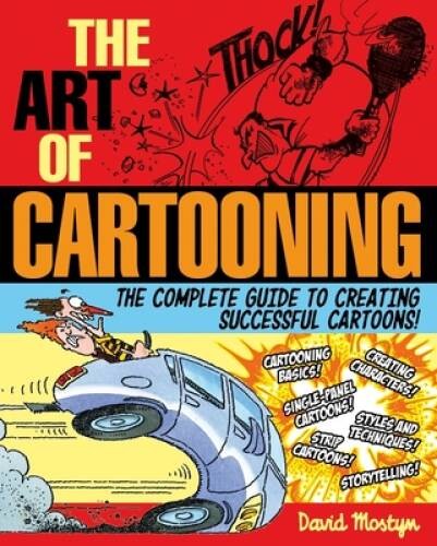 The Art of Cartooning: The Complete Guide to Drawing Successful Cartoons! – GOOD