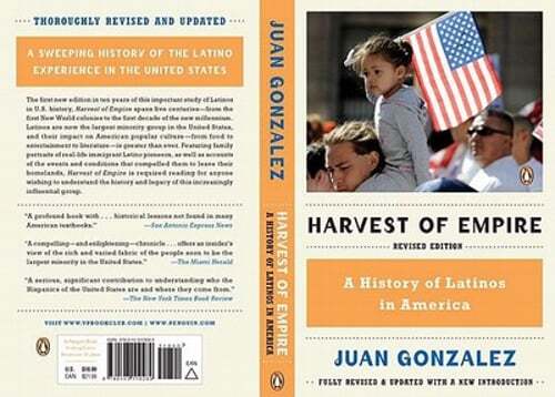 Harvest of Empire: A History of Latinos in America by Juan Gonzalez: Used