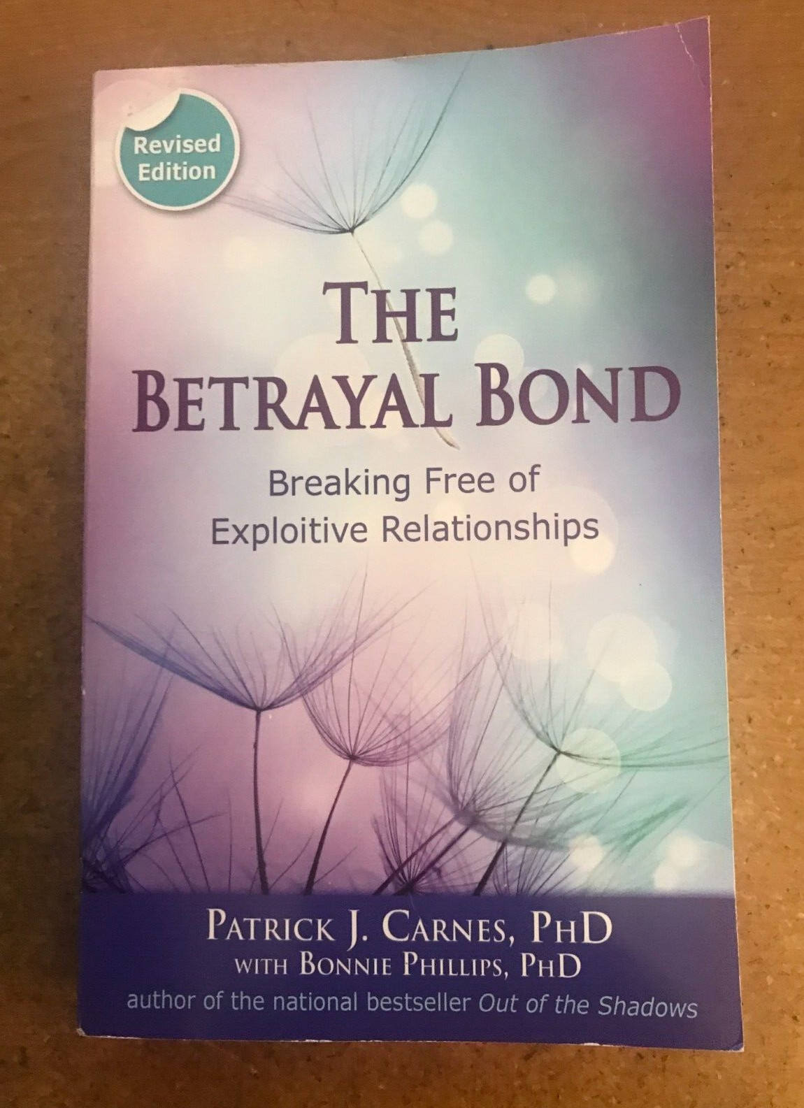 Betrayal Bond, Revised: Breaking Free of Exploitive Relationships – GOOD