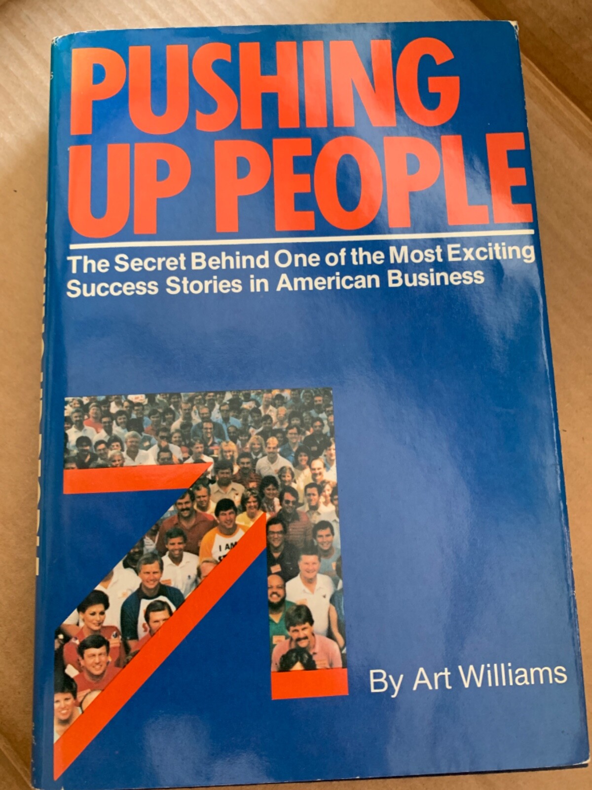 Pushing Up People By Art Williams (1985 Hardcover with Dust Jacket) SIGNED
