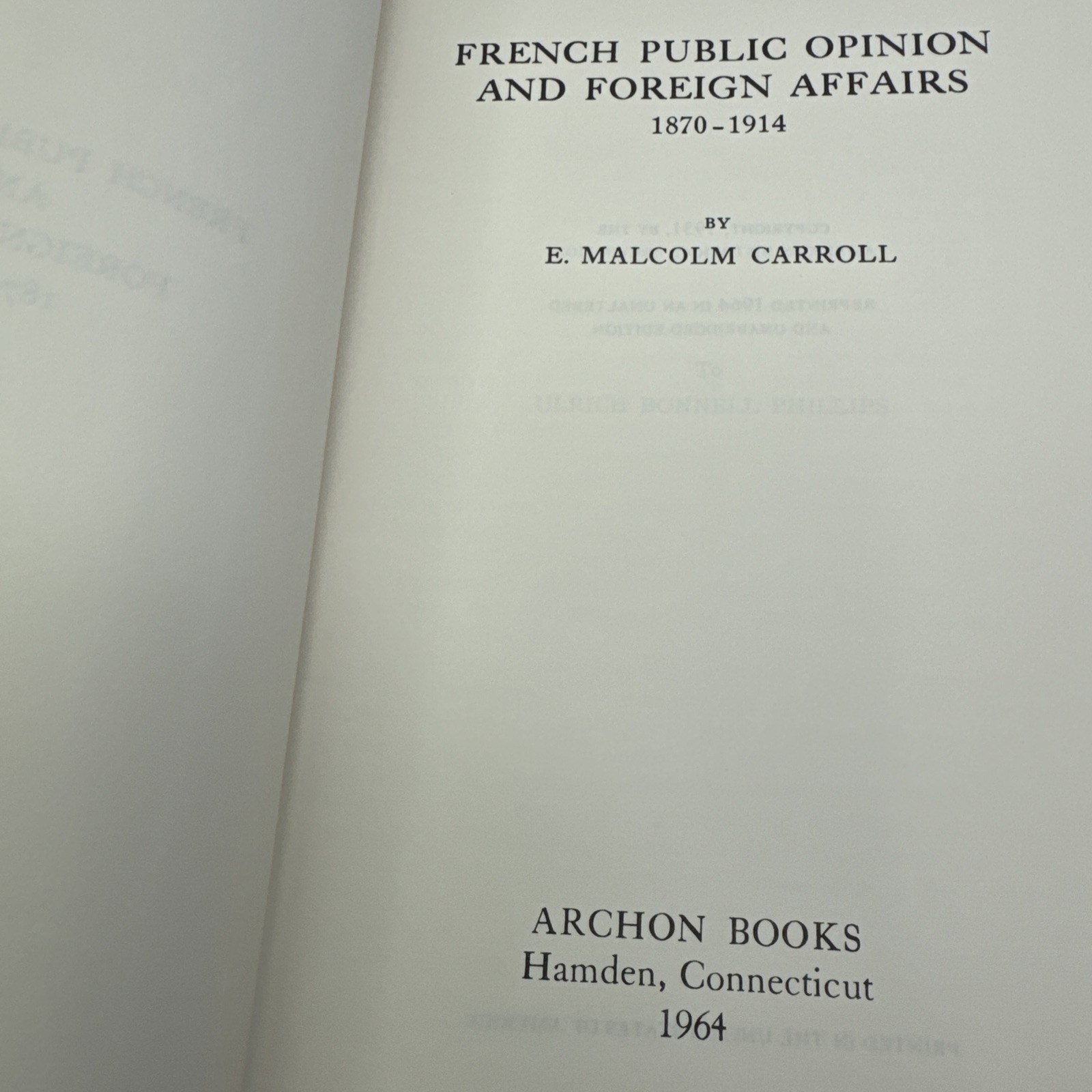 French Public Opinion and Foreign Affairs 1870-1914 E. Malcolm Carroll HC 1964