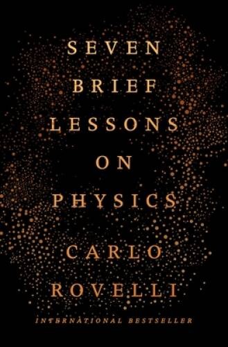 Seven Brief Lessons on Physics – Hardcover By Rovelli, Carlo – ACCEPTABLE