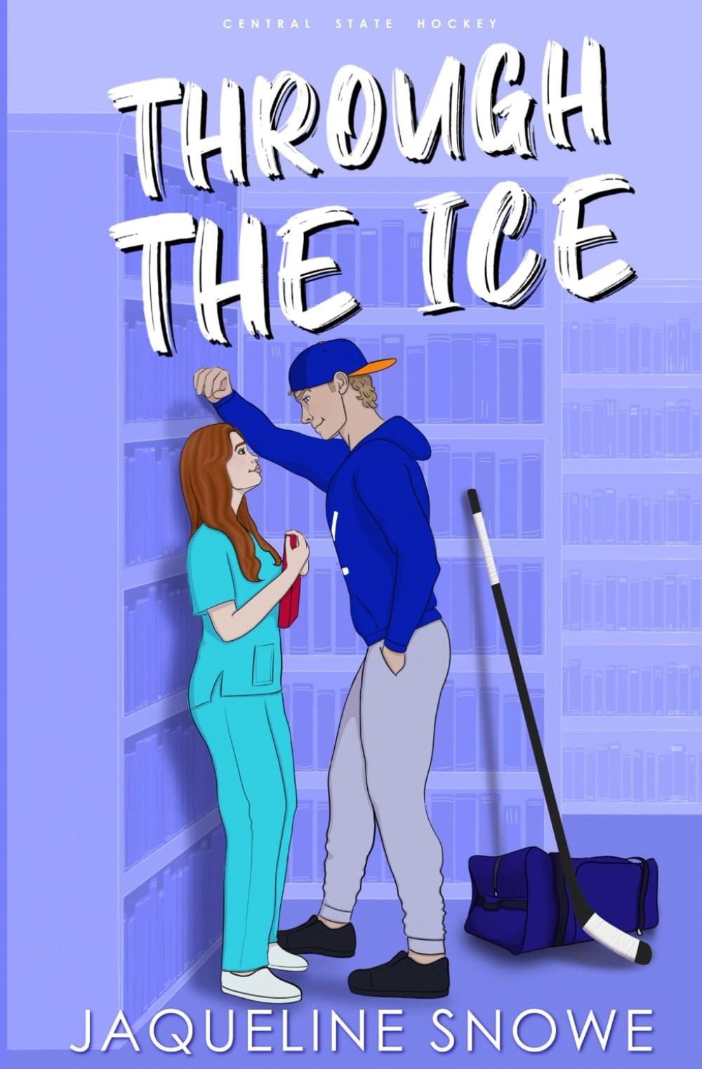 Through the Ice: An Enemies to Lovers Hockey Romance (Central State Hockey)