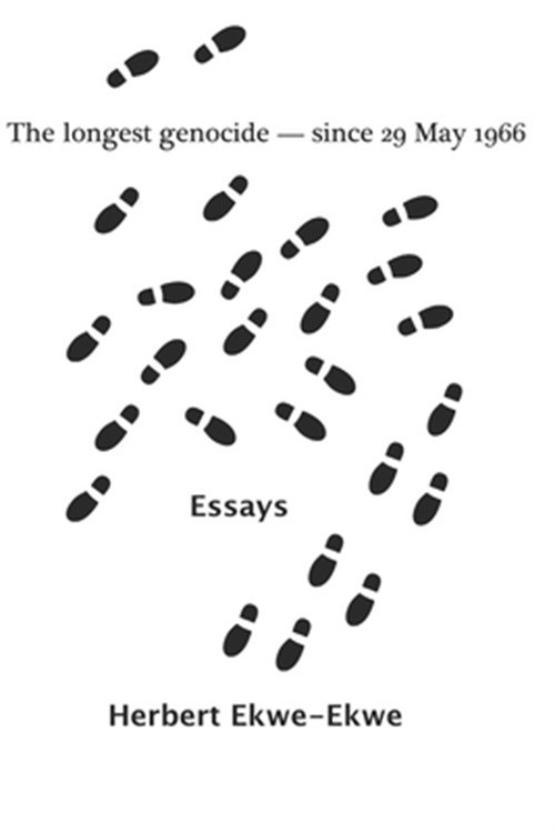 The longest genocide – since 29 May 1966: Essays (Paperback or Softback)