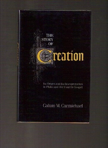 The Story of Creation: Its Origin and Its Interpretation in Philo and the Fo…