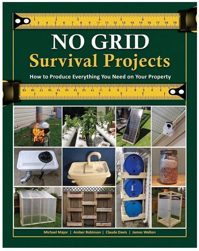 No Grid Survival Projects: Off Grid DIY Survival Projects Book, Self-Sufficient