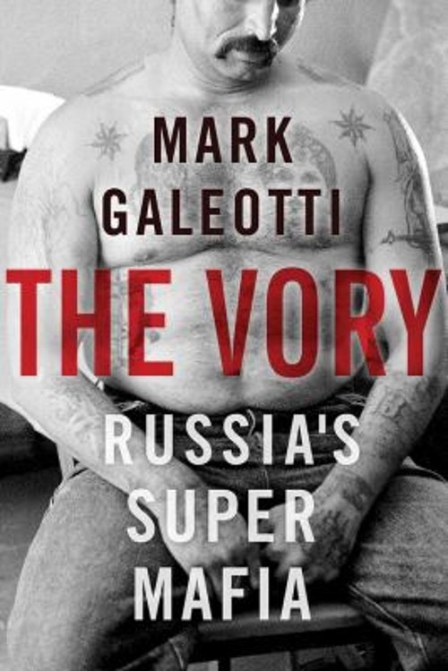 The Vory : Russia’s Super Mafia Hardcover Mark Galeotti