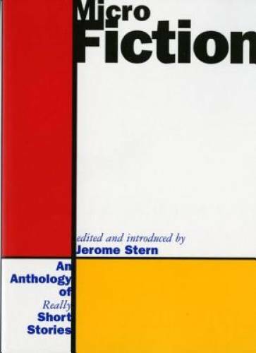 Micro Fiction: An Anthology of Fifty Really Short Stories – Paperback – GOOD
