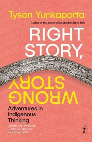 Right Story, Wrong Story by Tyson Yunkaporta: Used