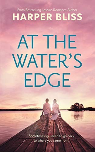 AT THE WATER’S EDGE By Harper Bliss *Excellent Condition*