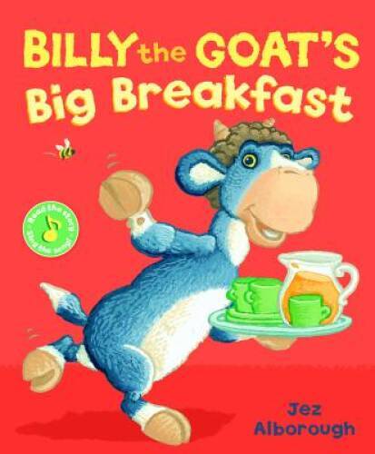 Billy the Goat’s Big Breakfast – Hardcover By Alborough, Jez – GOOD