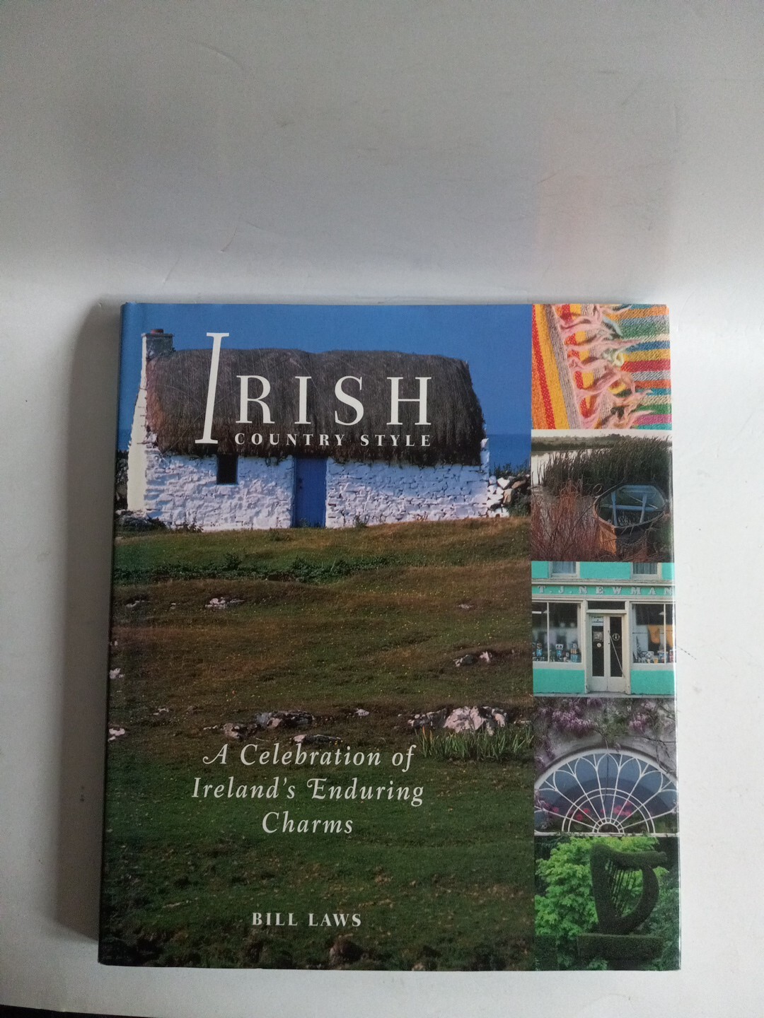 IRISH COUNTRY STYLE By Bill Laws – Hardcover Very Good