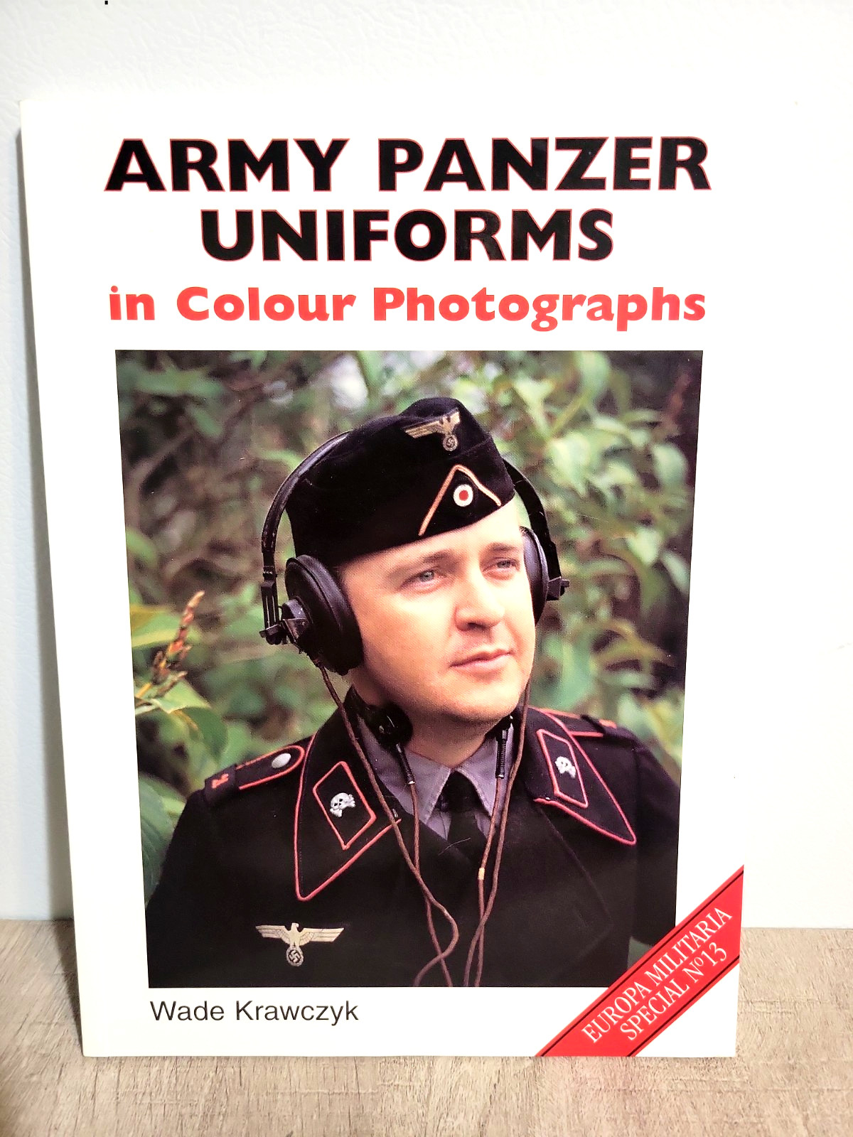 Army Panzer Uniforms in Colour Photographs by Wade Krawczyk book