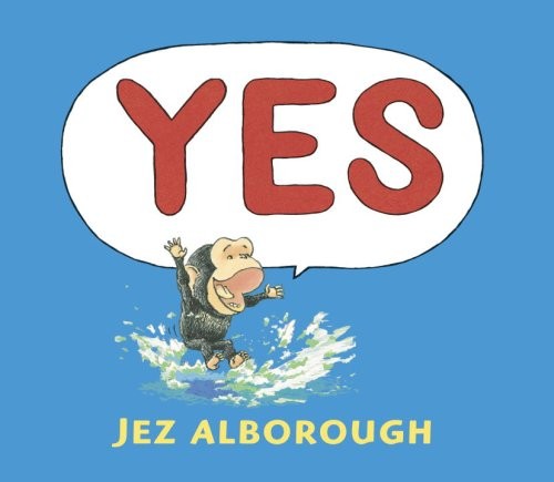 YES By Jez Alborough & Jez Alborough – Hardcover *Excellent Condition*