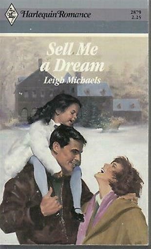 Michaels, Leigh – Sell Me A Dream – Harlequin Romance – # 2879