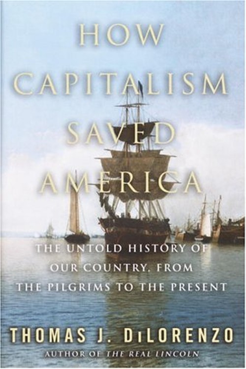 How Capitalism Saved America : The Untold History of Our Country,