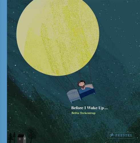 Before I Wake Up… – Paperback, by Teckentrup Britta – Very Good