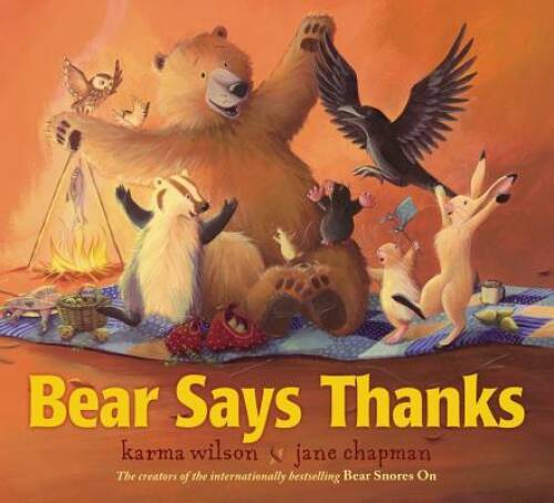 Bear Says Thanks (The Bear Books) – Hardcover By Wilson, Karma – VERY GOOD