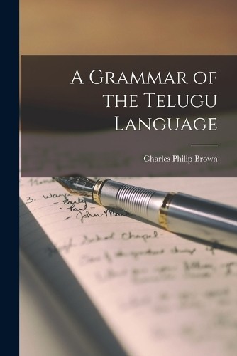 Charles Philip Brown A Grammar of the Telugu Language (Paperback) (UK IMPORT)