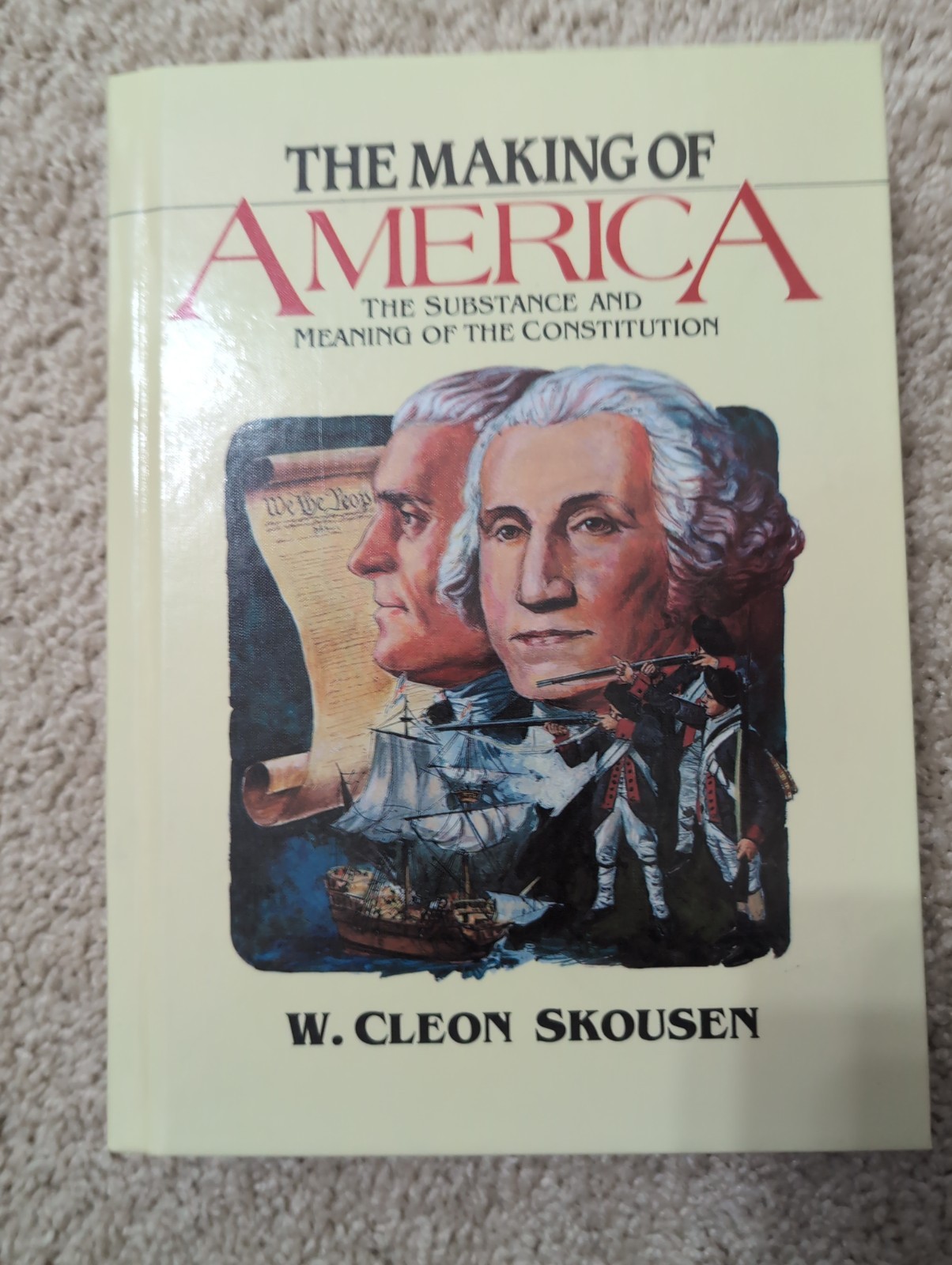 W. Cleon Skousen The Making of America Constitution Hardcover Illustrated