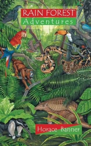 Rain Forest Adventures (Adventure Series) – Paperback By Banner, Horace – GOOD