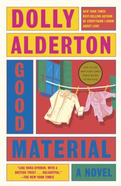 Good Material : A Novel Hardcover Dolly Alderton