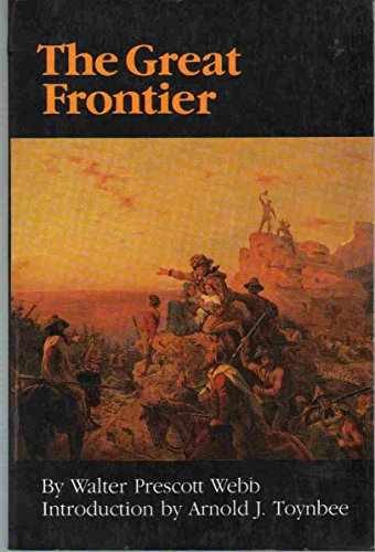 The Great Frontier – Paperback, by Webb Walter Prescott – Very Good
