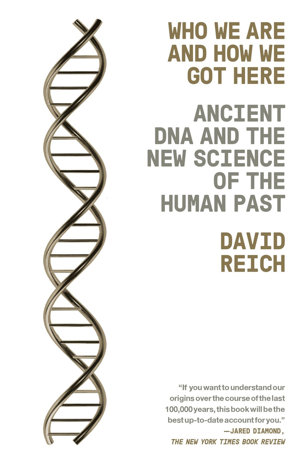 Who We Are and How We Got Here: Ancient DNA and the New Science of the Human…