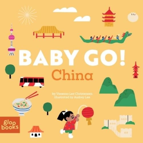 Vanessa Lee Christensen Baby Go! China (Board Book) Baby Go! (UK IMPORT)
