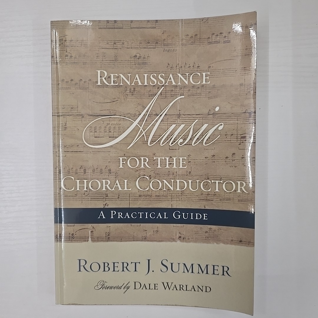 Signed**Renaissance Music for the Choral Conductor by Robert J. Summer(2013,PB)