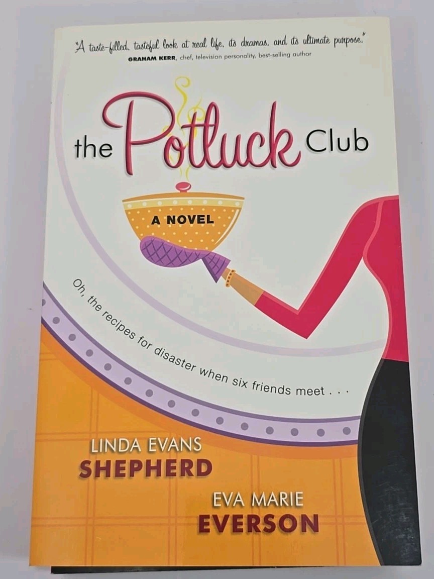 Pair of Novels By Linda Evans Shepard & Eva Marie Everson The Potluck Club The S
