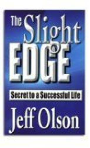 The Slight Edge: Secret to a Successful Life – Paperback By Jeff Olson – GOOD
