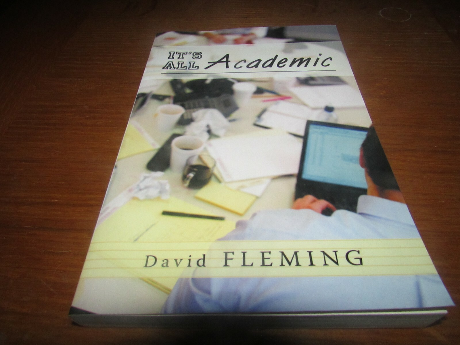 It’s All Academic by David Fleming (2010, Trade Paperback)
