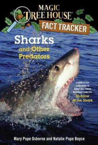 Sharks and Other Predators: A Nonfiction Companion to Magic Tree House #5 – GOOD