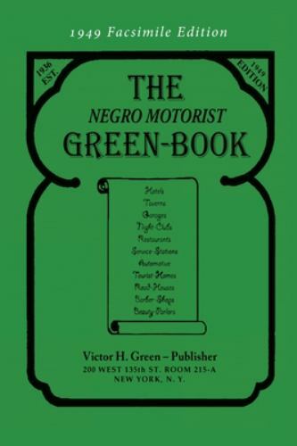 The Negro Motorist Green-Book: 1949 Facsimi… 9781684224906 by Green, Victor H.
