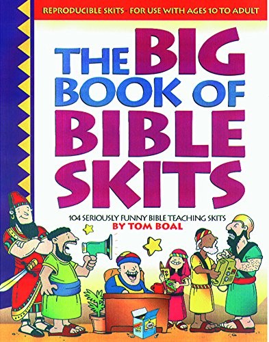 THE BIG BOOK OF BIBLE SKITS (BIG BOOKS) By Tom Boal *Excellent Condition*