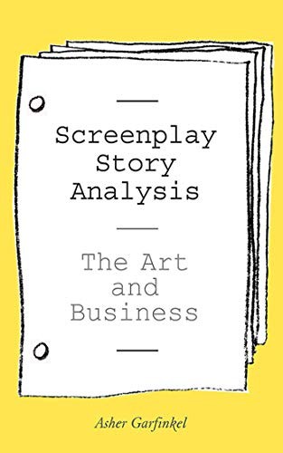 Screenplay Story Analysis: The Art …, Garfinkel, Ashe