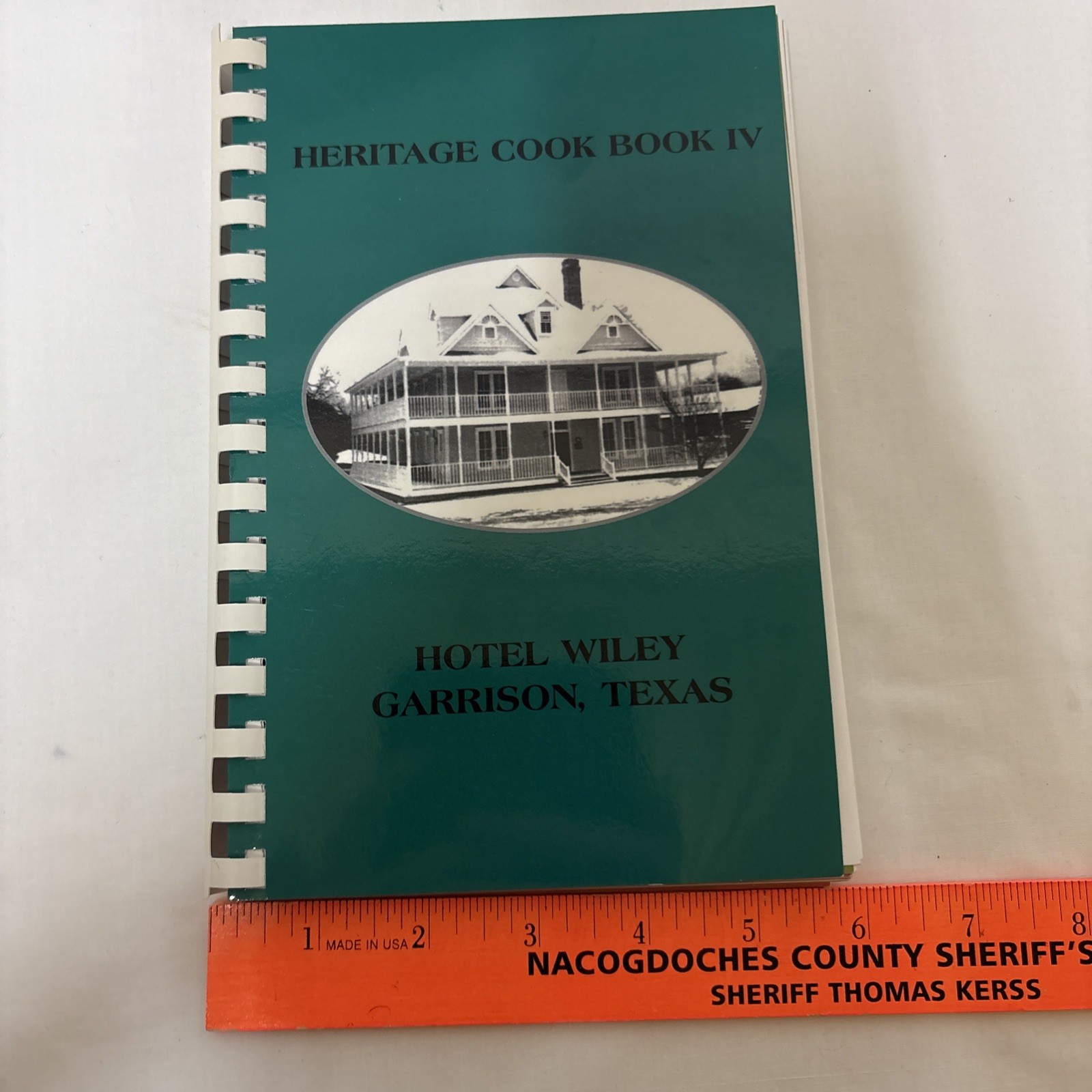 Heritage Cook Book IV Hotel Wiley Garrison, Texas 2009