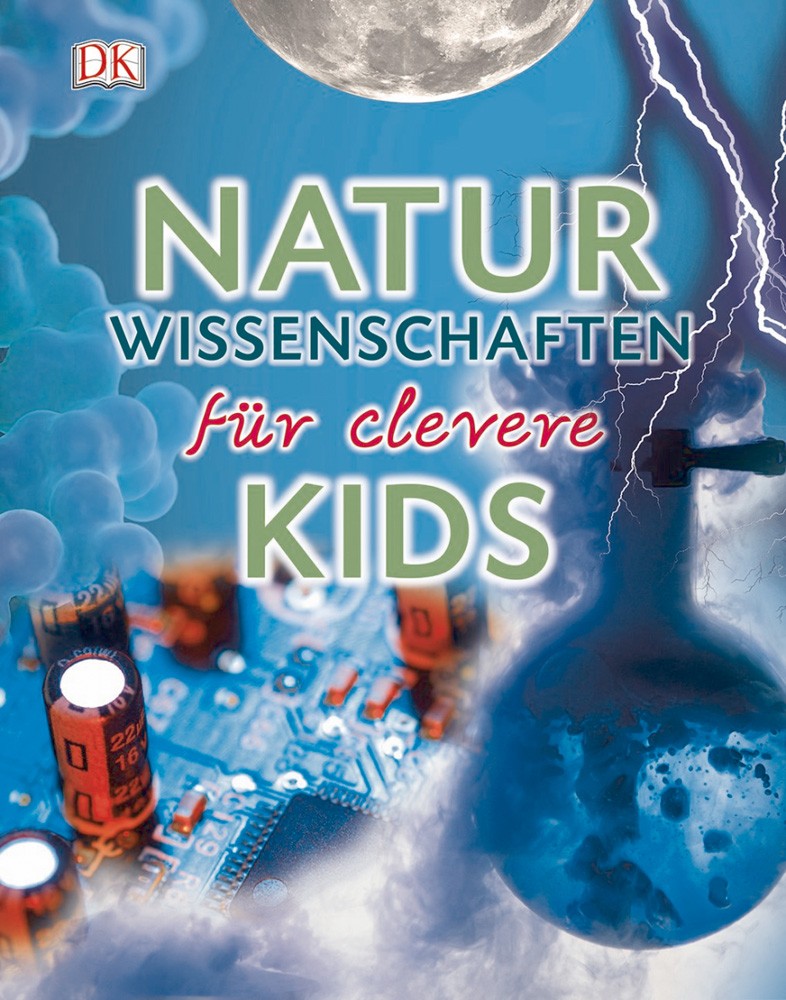 Naturwissenschaften für clevere Kids DK Verlag – Kids
