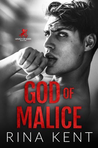 God of Malice: A Dark College Romance by Kent, Rina