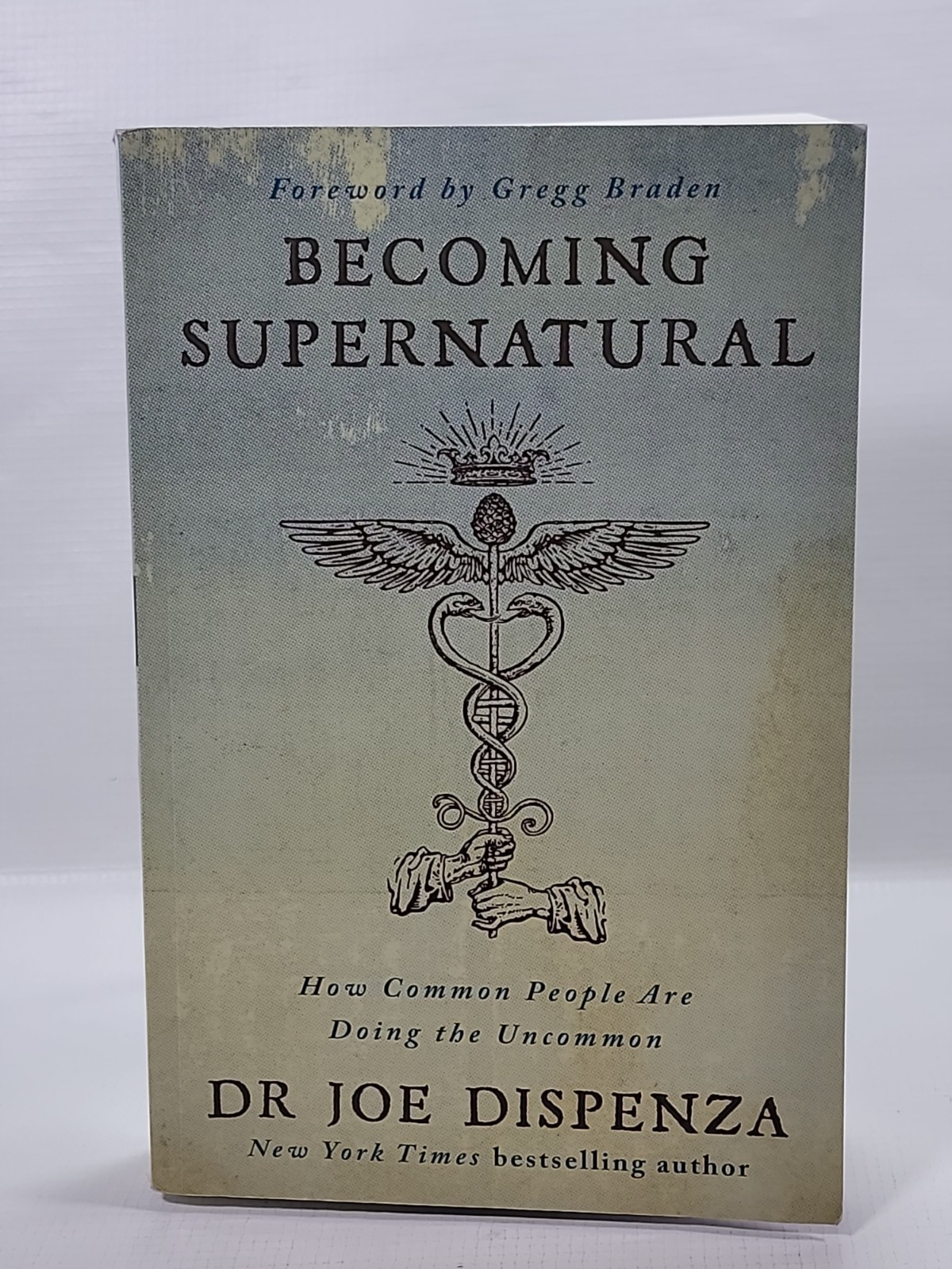 Becoming Supernatural: How Common People Are Doing the Uncommon