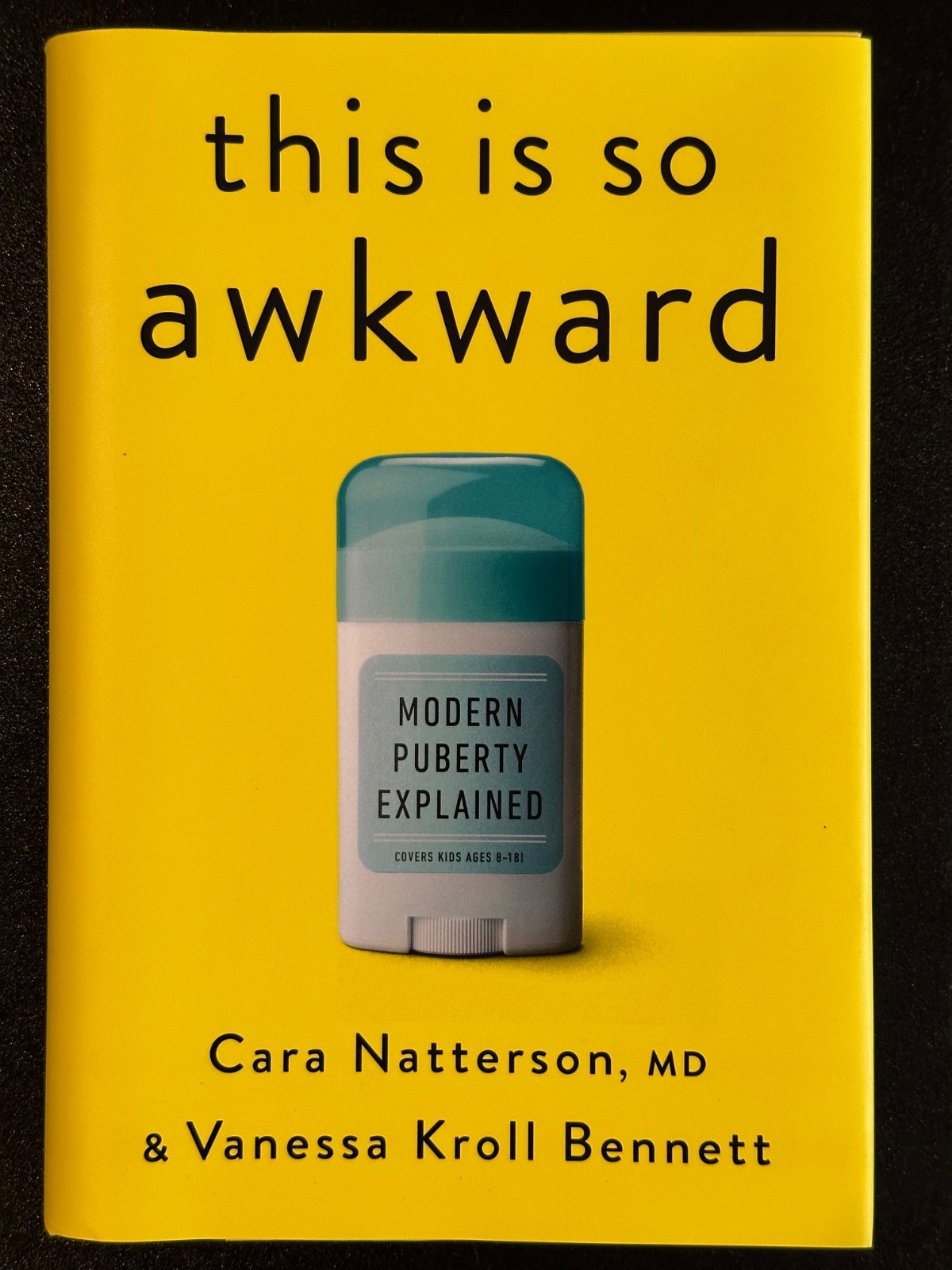 This Is So Awkward: Modern Puberty Explained by Cara Natterson MD 2025 Hardcover