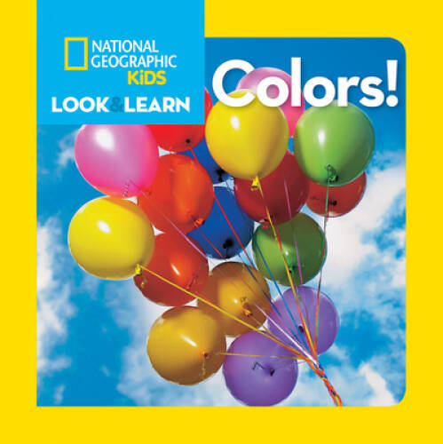 National Geographic Little Kids Look and Learn: Colors! – Board book – VERY GOOD