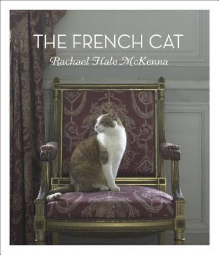 The French Cat (Mini) – Hardcover By Hale McKenna, Rachael – GOOD