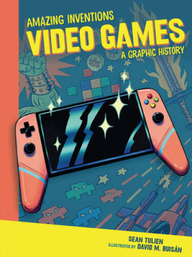 Video Games: A Graphic History (Amazing Inventions) – Paperback – GOOD