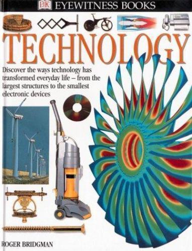 Eyewitness: Technology – hardcover, 9780789448873, Roger Bridgman