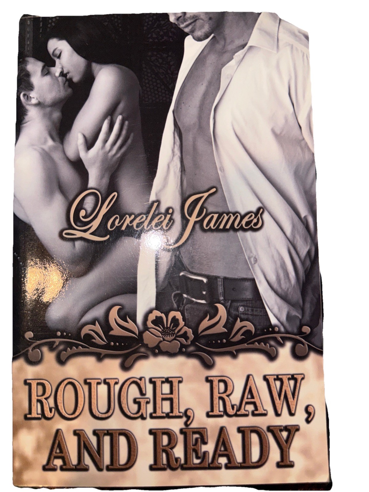 Rough, Raw and Ready by Lorelei James (2009 other books avail see desc