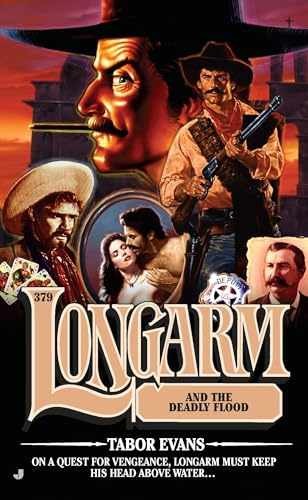 Longarm and the Deadly Flood – Paperback, by Evans Tabor – Acceptable n