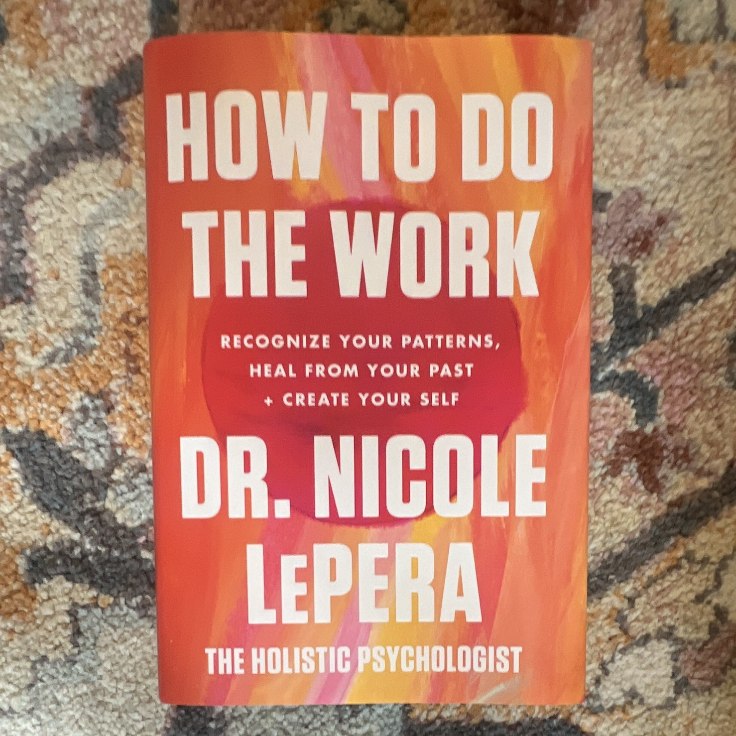 Nicole LePera How to Do the Work Personal Growth & Happiness Hardcover